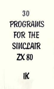 30 Programs for the Sinclair ZX80 White Cover